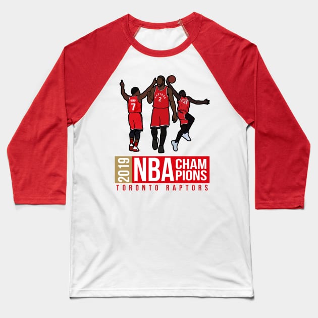 2019 NBA Champions Toronto Raptors Baseball T-Shirt by xavierjfong